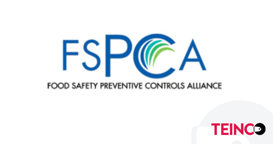 Reconocimiento de TEINCO por la Food Safety Preventive Controls Alliance como instructor lider en controles preventivos